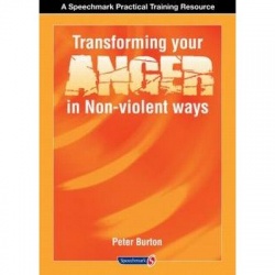 Transforming Your Anger In Non-Violent Ways By Peter Burton